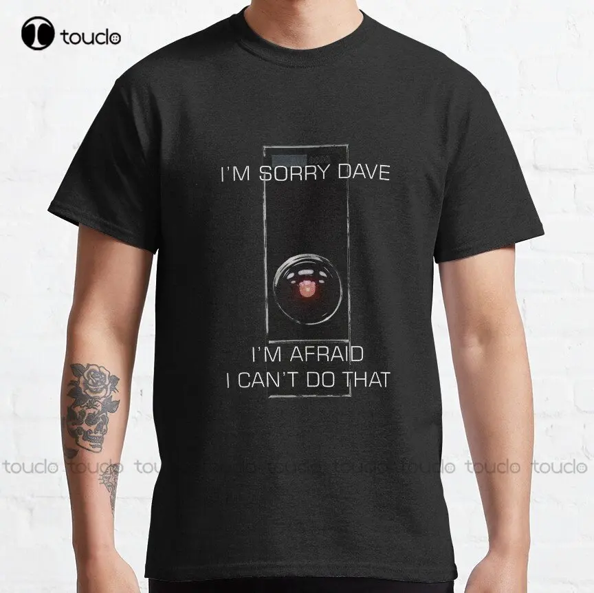 I'M Sorry Dave Hal, 9000, 2001, Space, Odyssey Классическая футболка С принтом 