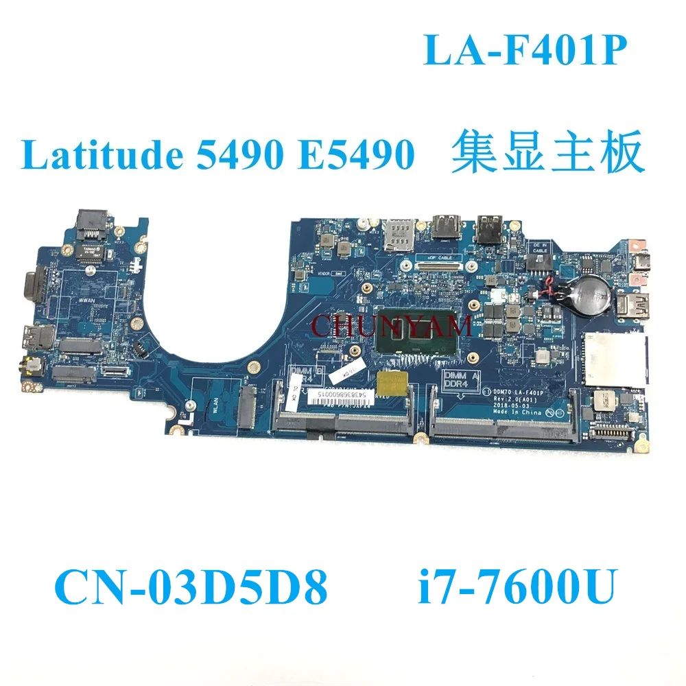 LA-F401P i7-7600U ДЛЯ ноутбука Dell Latitude 14 5490 E5490 Материнская плата Ноутбука CN-03D5D8 3D5D8 Материнская плата 100% Протестирована